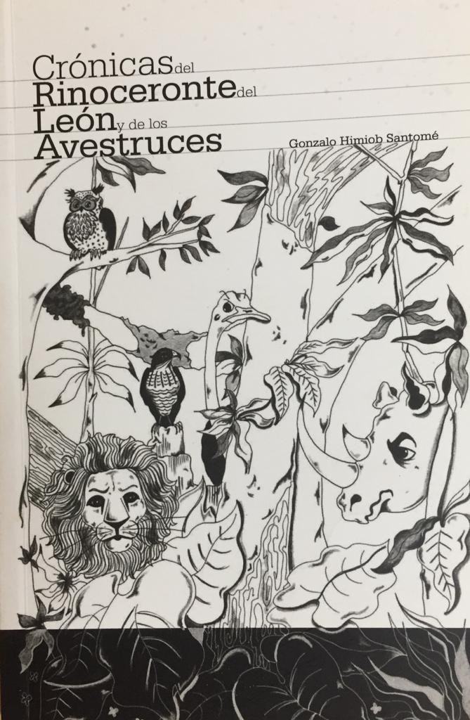 Crónicas del rinoceronte del león y de los avestruces